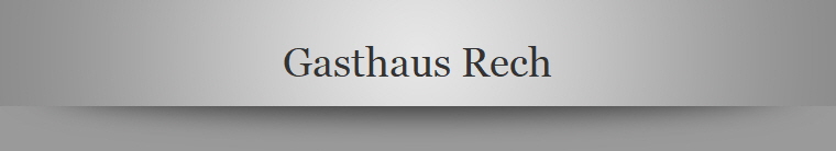 Gasthaus Rech